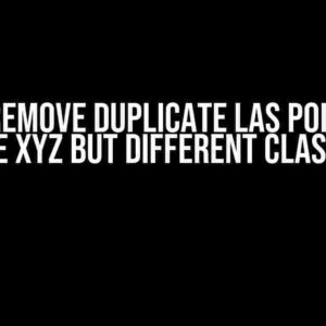 How to Remove Duplicate Las Points with Same XYZ but Different Classes?